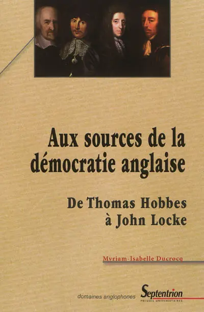 Aux sources de la démocratie anglaise : de Thomas Hobbes à John Locke