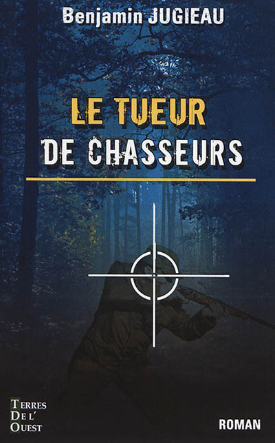 Le tueur de chasseurs