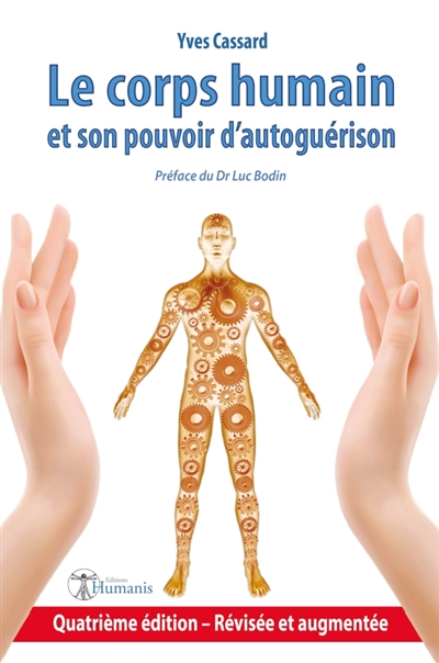 Le corps humain et son pouvoir d'autoguérison : 4e édition