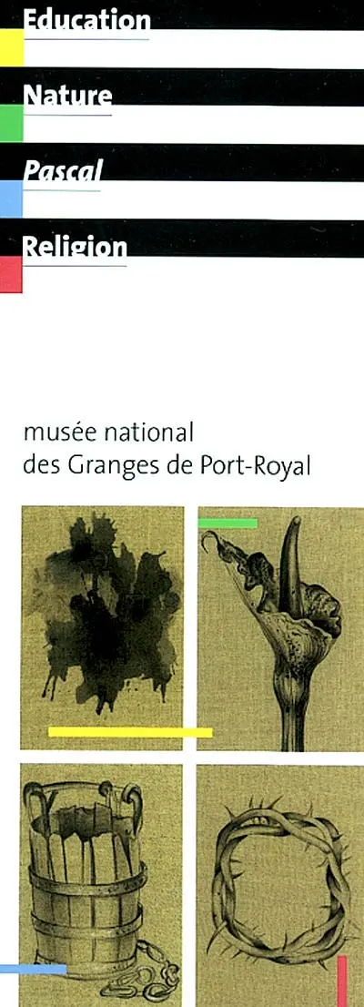 Musée national des Granges de Port-Royal : éducation, nature, Pascal, religion