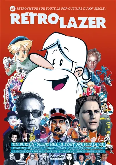 Rétro lazer : rétroviseur sur toute la pop-culture du XXe siècle !, n° 16. Tim Burton, Silent Hill, Il était une fois la vie