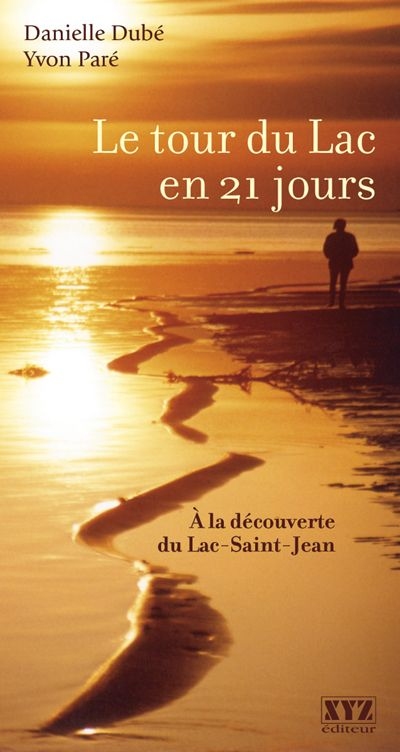 Le tour du Lac en 21 jours : à la découverte du Lac-Saint-Jean