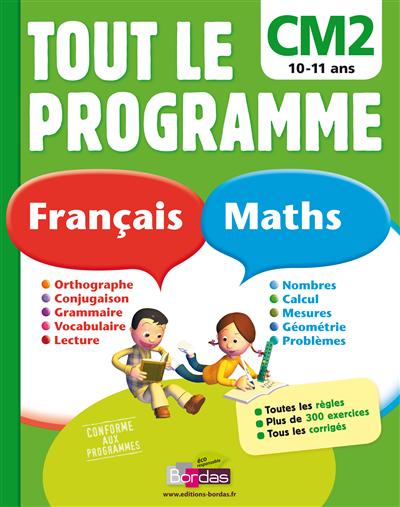 Tout le programme français-maths, CM2 10-11 ans
