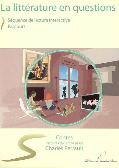 Contes, histoires du temps passé : séquence de lecture interactive, parcours 1