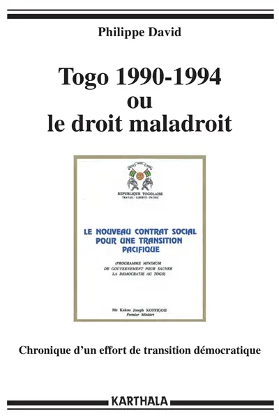 Togo 1990-1994 ou Le droit maladroit : chronique d'un effort de transition démocratique