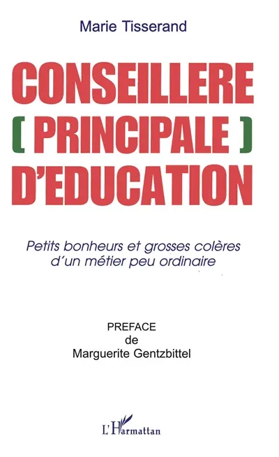 Conseillère (principale) d'éducation : petits bonheurs et grosses colères d'un métier peu ordinaire