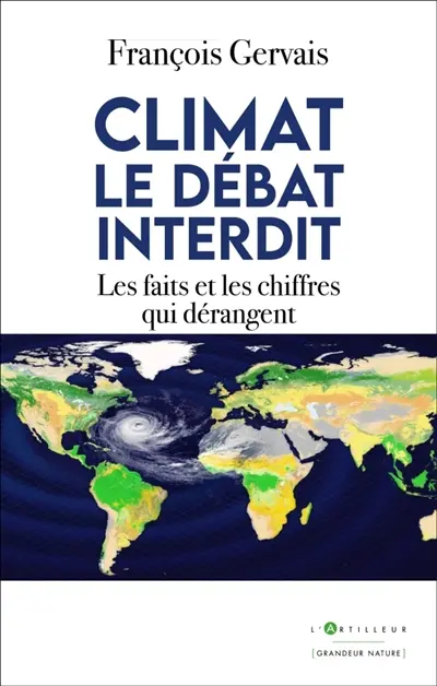 Climat, le débat interdit : les faits et les chiffres qui dérangent