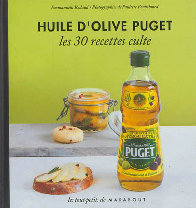 Huile d'olive Puget : les 30 recettes culte