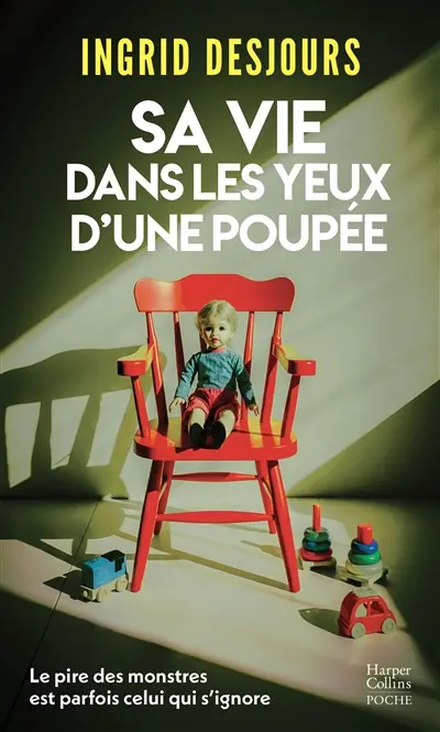 Sa vie dans les yeux d'une poupée