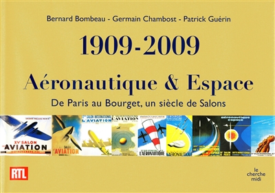 Aéronautique & espace, 1908-2008 : un siècle d'industrie française