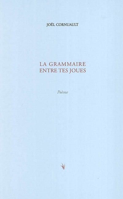 La grammaire entre tes joues