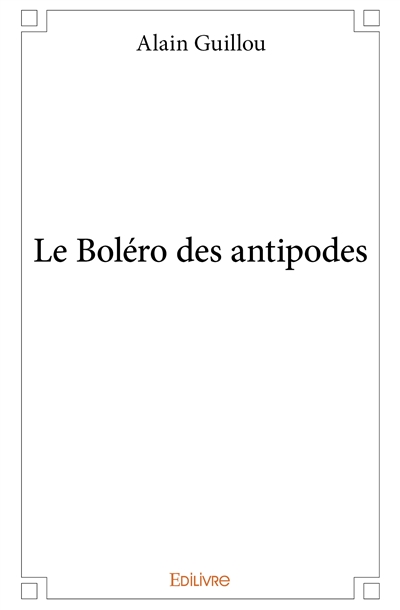 Le boléro des antipodes