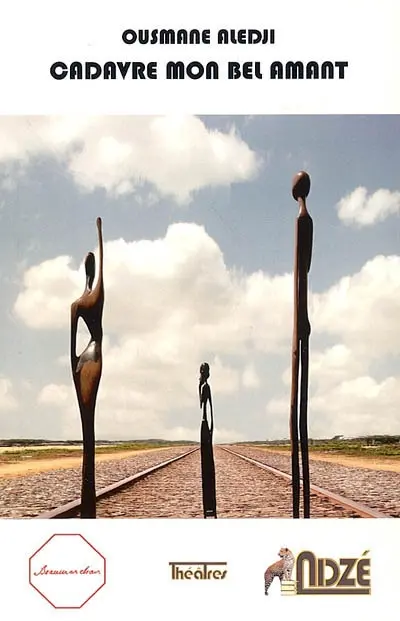 Cadavre mon bel amant : théâtre