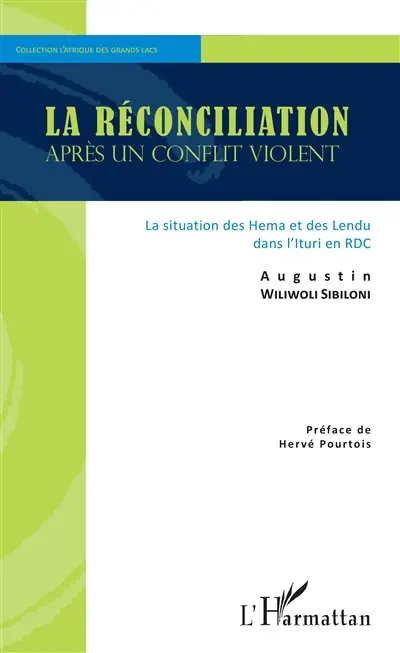 La réconciliation après un conflit violent : la situation des Hema et des Lendu dans l'Ituri en RDC