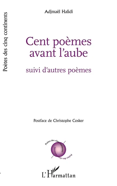 Cent poèmes avant l'aube : suivi d'autres poèmes