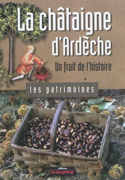 La châtaigne d'Ardèche : un fruit de l'histoire