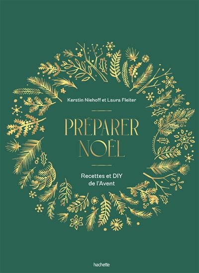 Préparer Noël : recettes et...