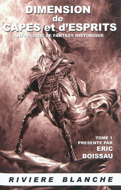 Dimension de capes et d'esprits : anthologie de fantasy historique. Vol. 1. De capes et d'esprits : anthologie de fantasy historique
