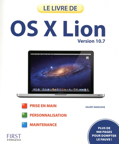 Le livre de OS X Lion, version 10.7 : prise en main, personnalisation, maintenance