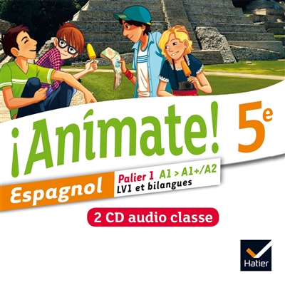 Animate ! espagnol 5e : palier 1 A1-A1+, A2, LV1 et bilangues : 2 CD audio classe