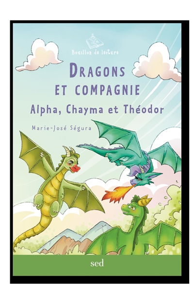 Dragons et compagnie :...