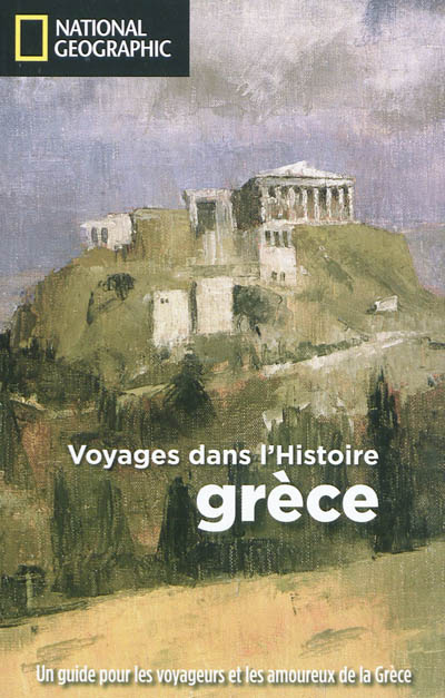 Voyages dans l'histoire : Grèce