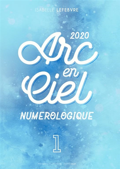 L'Arc en Ciel Numérologique...