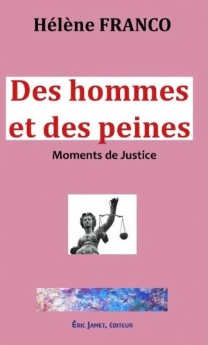 Des hommes et des peines :...