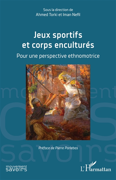 Jeux sportifs et corps enculturés : pour une perspective ethnomotrice