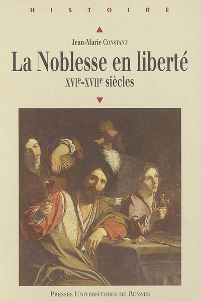 La noblesse en liberté, XVIe-XVIIe siècles
