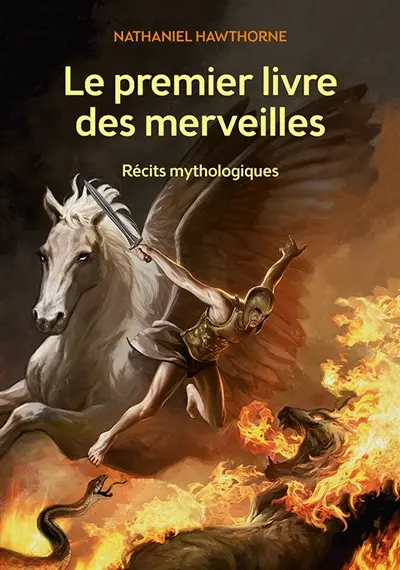 Le premier livre des merveilles : récits mythologiques