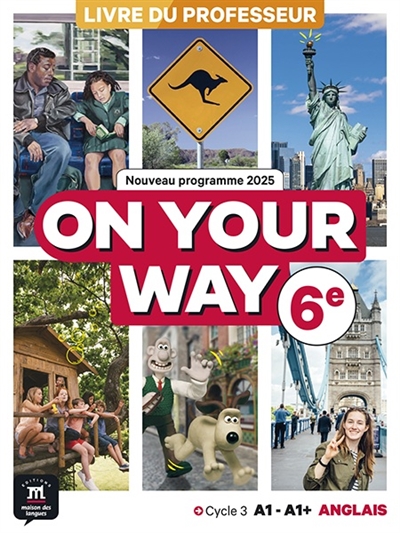 On your way, anglais 6e,...