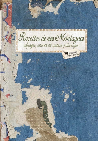 Recettes de nos montagnes :...