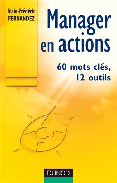 Manager en actions : 60 mots clés, 12 outils