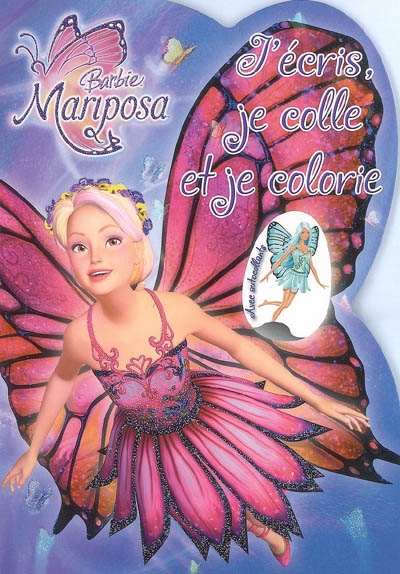 Barbie Mariposa : j'écris, je colle et je colorie