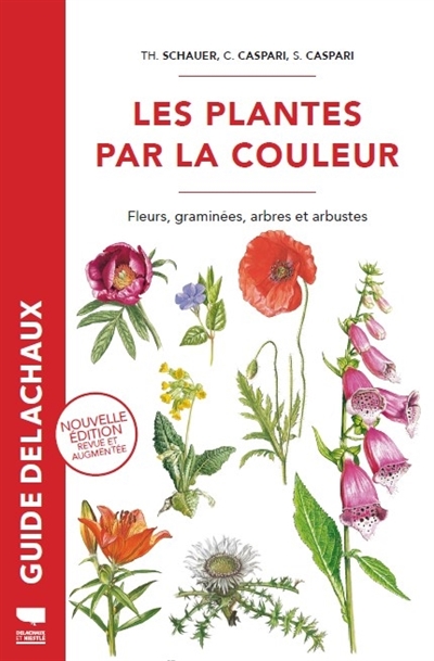 Les plantes par la couleur : fleurs, graminées, arbres et arbustes