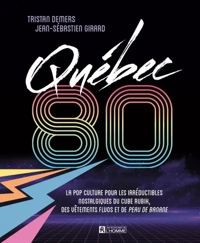 Québec 80 : La pop culture pour les irréductibles nostalgiques du cube Rubik, des vêtements fluos et de Peau de banane