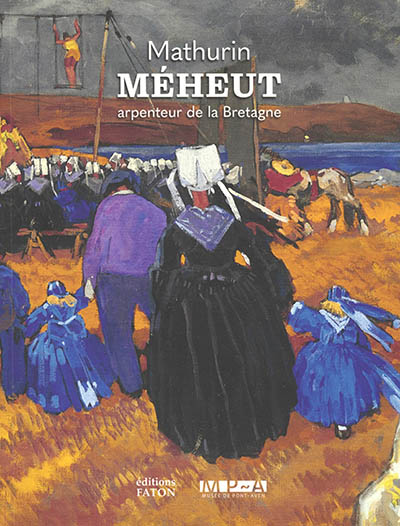 Mathurin Méheut : arpenteur de la Bretagne