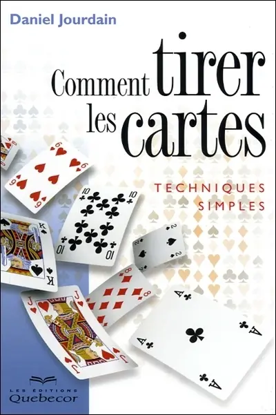 Comment tirer les cartes : techniques simples