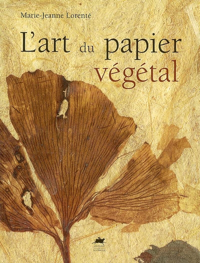 L'art du papier végétal