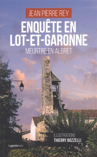 Meurtres en Albret. Vol. 2. Enquête en Lot-et-Garonne