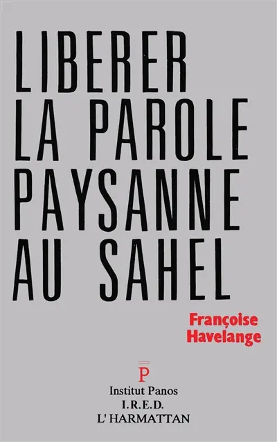 Libérer la parole paysanne au Sahel