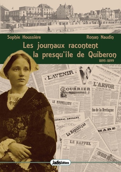 Les journaux racontent la presqu'île de Quiberon : 1895-1899