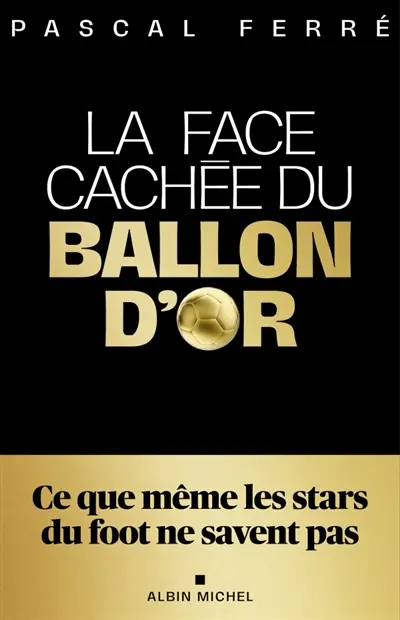 La face cachée du ballon d'or