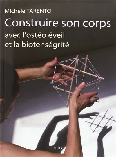 Construire son corps avec l'ostéo éveil et la biotenségrité