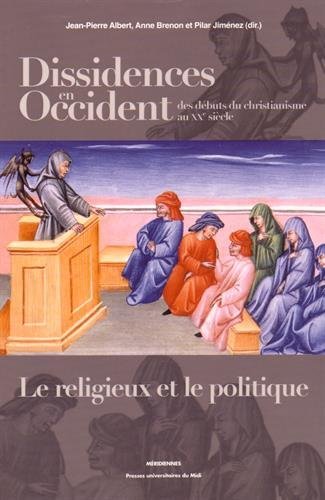 Dissidences en Occident, des débuts du christianisme au XXe siècle : le religieux et le politique