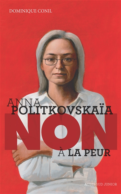 Anna Politkovskaïa : 'non à la peur !'