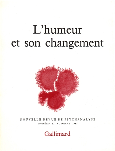 Nouvelle revue de psychanalyse, n° 32. L'Humeur et son changement