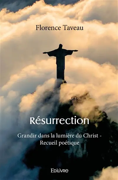 Résurrection : Grandir dans la lumière du Christ : Recueil poétique