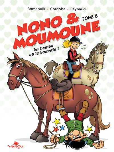 Nono & Moumoune. Vol. 8. La bombe et le bourrin !